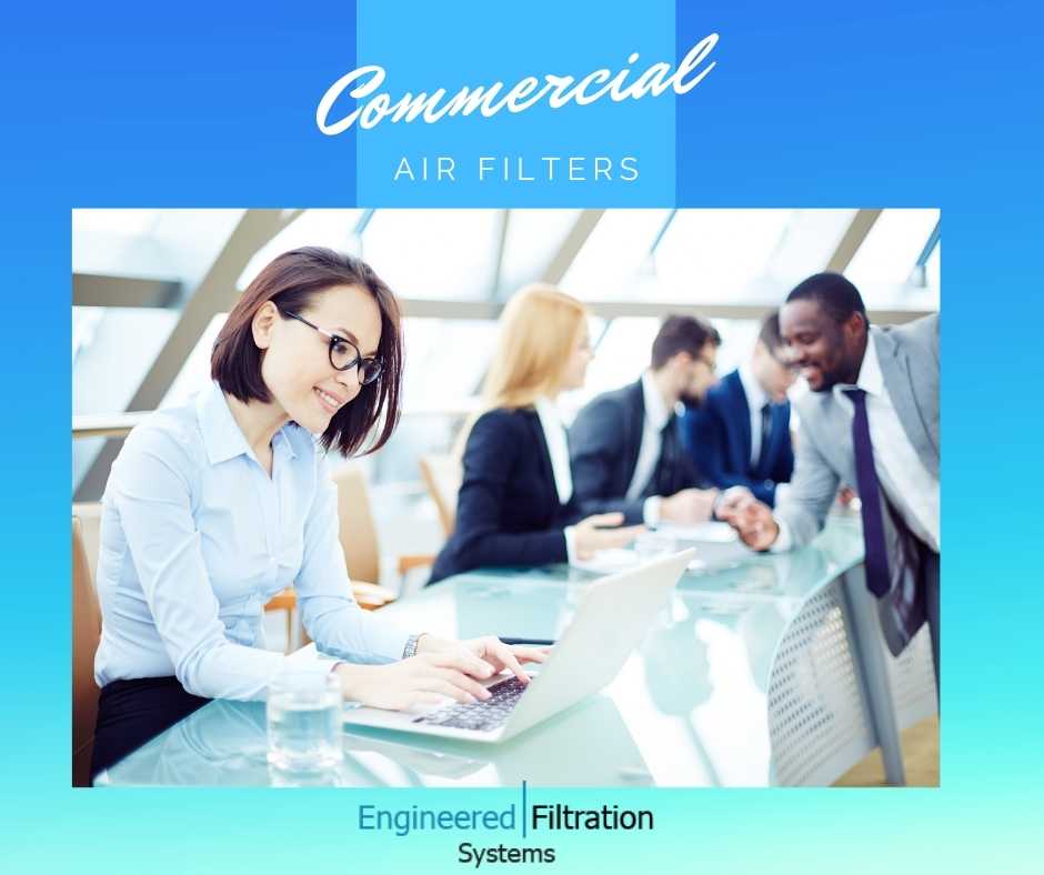 Clean work environment because of Commercial Air Filters by Engineered Filtration Systems